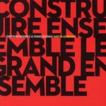 Patrick Bouchain, Construire ensemble le grand ensemble