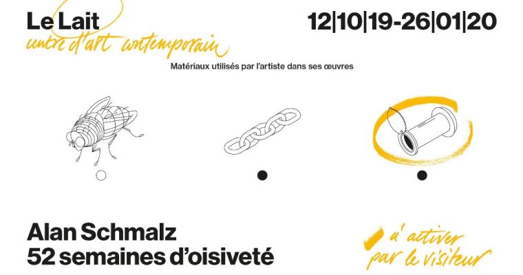 ALAN SCHMALZ – 52 SEMAINES D’OISIVETÉ – 11/10 AU 16/01 – CENTRE D’ART LE LAIT, ALBI