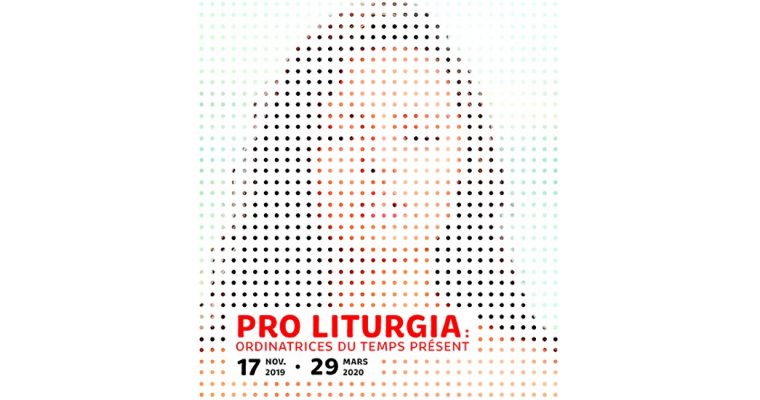 PRO LITURGIA : ORDINATRICES DU TEMPS PRÉSENT – 17/11 AU 29/03 – ABBAYE DE MAUBUISSON, SAINT-OUEN L’AUMÔNE