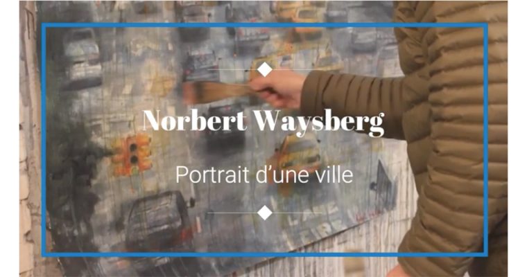 Norbert Waysberg : portrait d’une ville