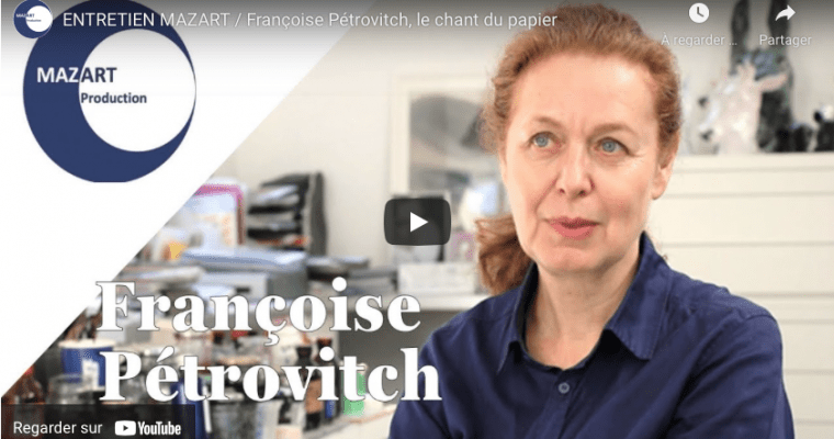 FRANÇOISE PETROVITCH, LE CHANT DU PAPIER