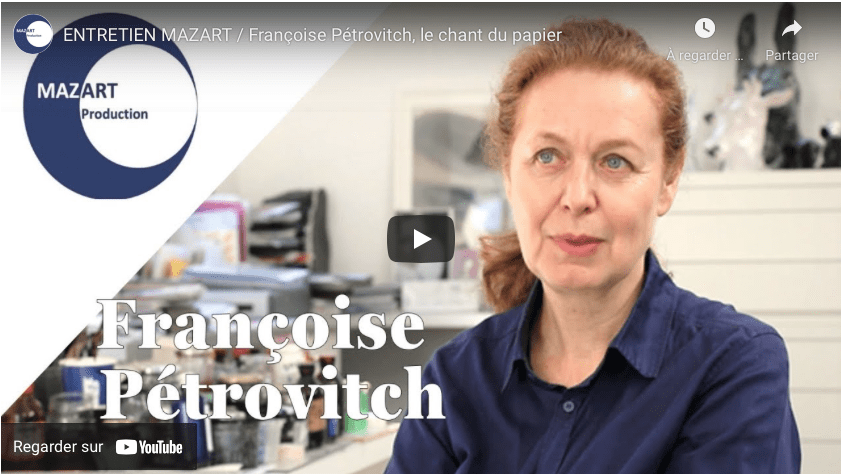 FRANÇOISE PETROVITCH, LE CHANT DU PAPIER