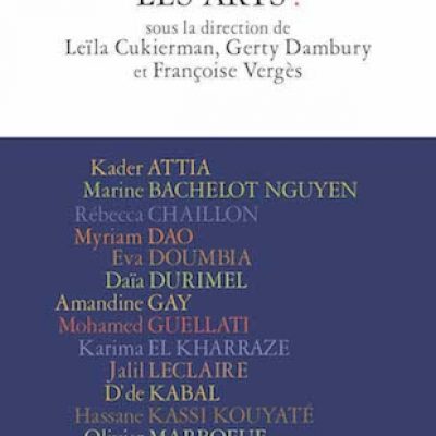 L’ESTHÉTIQUE COMME AFFIRMATION POLITIQUE DE SOI : DEPUIS UNE INTERPRÉTATION DE L’OUVRAGE DÉCOLONISONS LES ARTS !