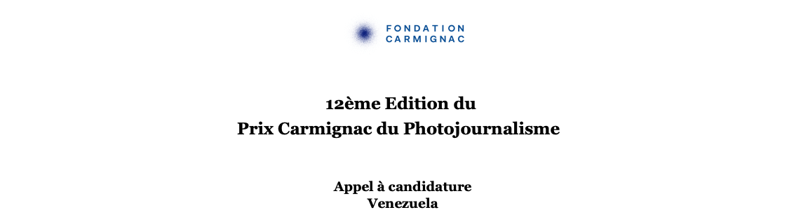 12E EDITION DU PRIX CARMIGNAC DU PHOTOJOURNALISME