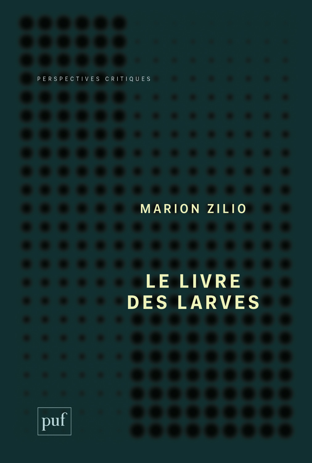 Le livre des larves, Marion Zilio